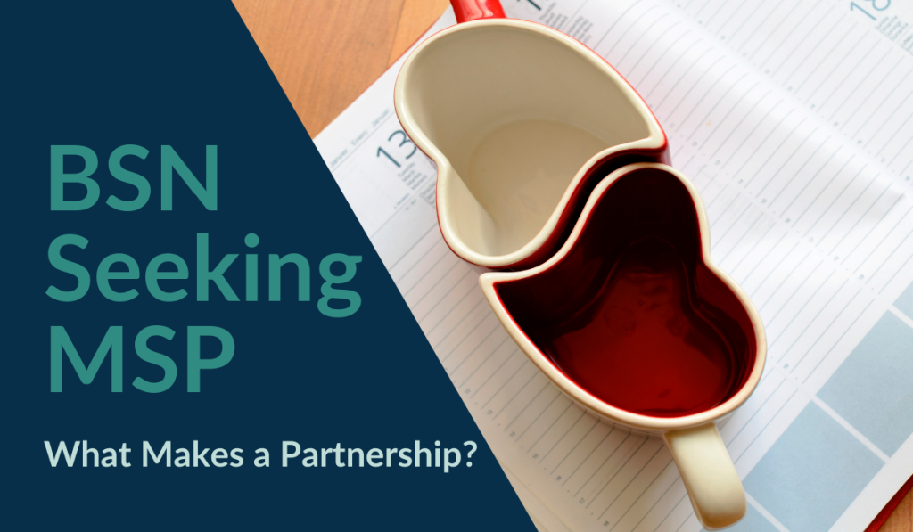 BSN Seeking MSP